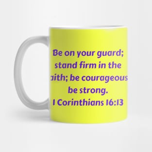 Bible Verse 1 Corinthians 16:13 Mug